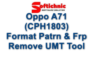 Oppo A71 (Cph1803) Format Patrn &Amp; Frp Remove Umt Tool Oppo A71 (Cph1803) Format Patrn &Amp; Frp Remove Umt Tool