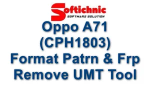 Oppo A71 (Cph1803) Format Patrn &Amp; Frp Remove Umt Tool Oppo A71 (Cph1803) Format Patrn &Amp; Frp Remove Umt Tool