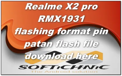 Realme X2 Pro Rmx1931 Flashing Format Pin Patan Flash File Download Here Realme X2 Pro Rmx1931 Flashing Format Pin Patan Flash File Download Here