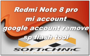 Redmi Note 8 Pro Mi Account Google Account Remove Sp Flash Tool Redmi Note 8 Pro Mi Account Google Account Remove Sp Flash Tool