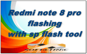 Redmi Note 8 Pro Flashing With Sp Flash Tool Redmi Note 8 Pro Flashing With Sp Flash Tool