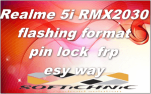 Realme 5I Rmx2030 Flashing Format Pin Lock Frp Esy Way Realme 5I Rmx2030 Flashing Format Pin Lock Frp Esy Way