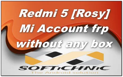 Redmi 5 [Rosy] Mi Account Frp Without Any Box