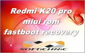 Redmi K20 Pro Miui Rom Fastboot Recovery