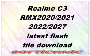 Realme C3 Rmx2020/2021/2022/2027 Latest Flash File Download Realme C3 Rmx2020/2021/2022/2027 Latest Flash File Download