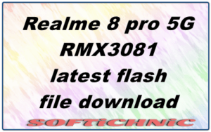 Realme 8 Pro 5G Rmx3081 Latest Flash File Download Realme 8 Pro 5G Rmx3081 Latest Flash File Download
