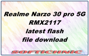 Realme Narzo 30 Pro 5G Rmx2117 Latest Flash File Download Realme Narzo 30 Pro 5G Rmx2117 Latest Flash File Download