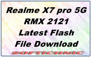 Realme X7 Pro 5G Rmx 2121 Latest Flash File Download Realme X7 Pro 5G Rmx 2121 Latest Flash File Download