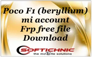 Poco F1 (Beryllium) Mi Account Frp Free File Download Poco F1 (Beryllium) Mi Account Frp Free File Download