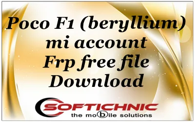 Poco F1 (Beryllium) Mi Account Frp Free File Download