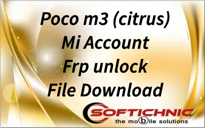 Poco M3 (Citrus) Mi Account Frp Unlock File Download