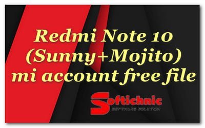 Redmi Note 10 (Sunny+Mojito) mi account free file