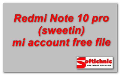 Redmi Note 10 pro (sweetin) mi account free file