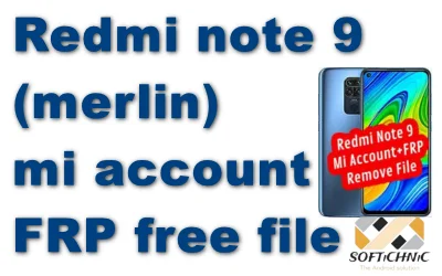 Redmi Note 9 (Merlin) Mi Account Frp Free File Redmi Note 9 (Merlin) Mi Account Frp Free File