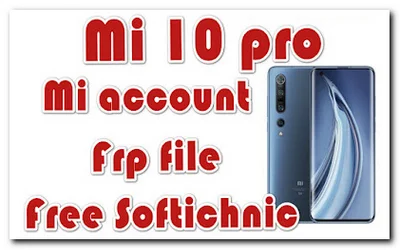 Mi 10 Pro (Cmi) Mi Account Free File Mi 10 Pro (Cmi) Mi Account Free File