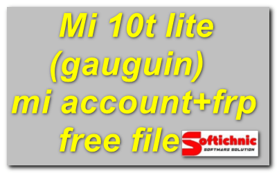 Mi 10t lite (gauguin) mi account+frp free file