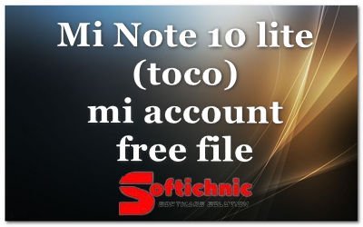 Mi Note 10 lite (toco) mi account free file