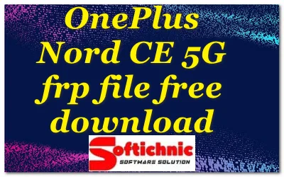 Oneplus Nord Ce 5G Frp File Free Download Oneplus Nord Ce 5G Frp File Free Download