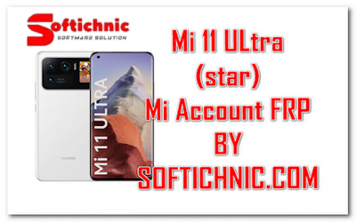 Mi 11 ULtra (star) Mi Account FRP